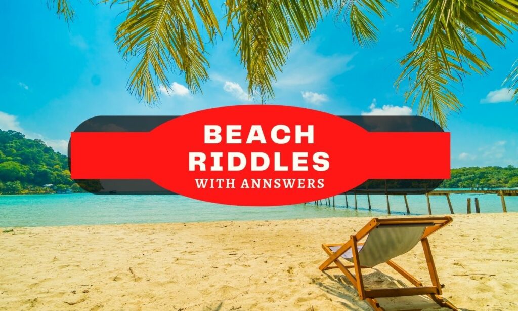 Best Beach Riddles With Answers For Kids