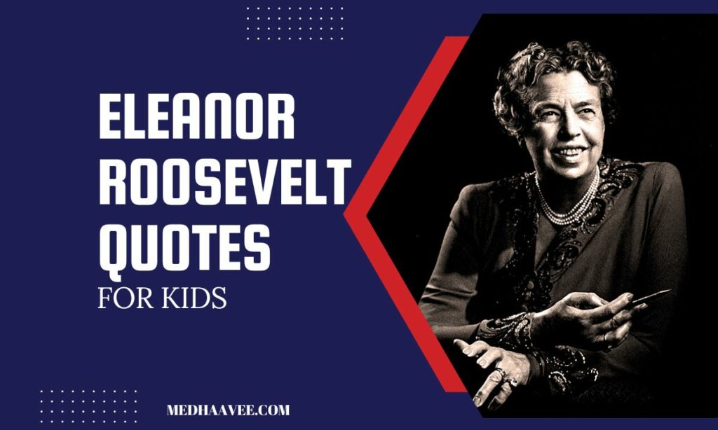 Inspirational Eleanor Roosevelt for Kids and Students