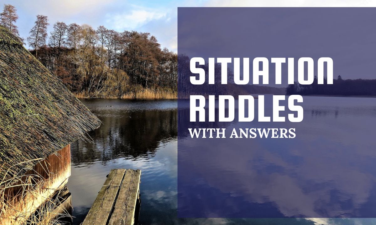 Best Situation Riddles With Answers For Kids And Students