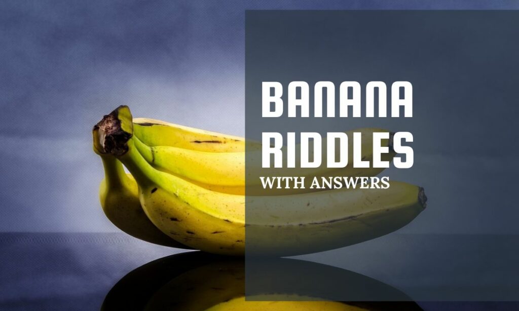 Banana Riddles With Answers For Kids